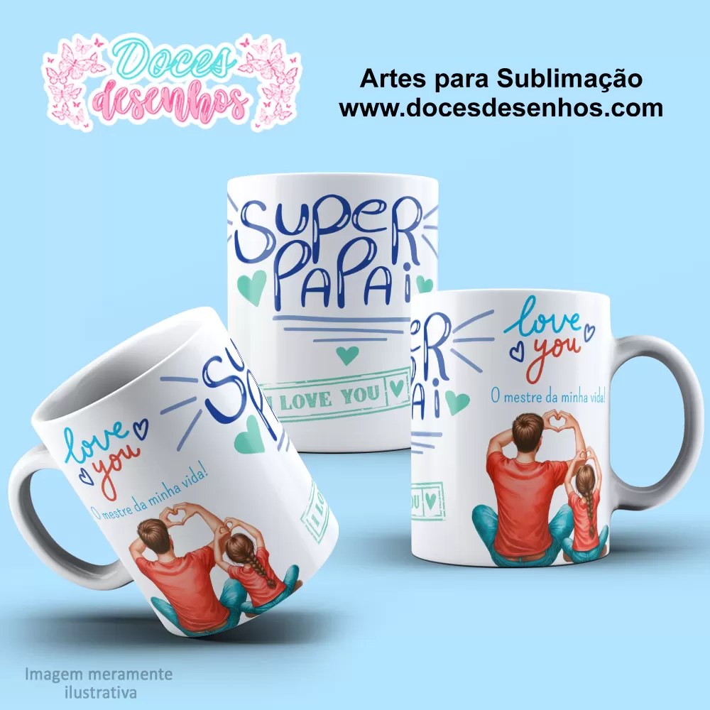 Arte Estampa Caneca 2024- Sublimação - Pais - Dia dos Pais 2024