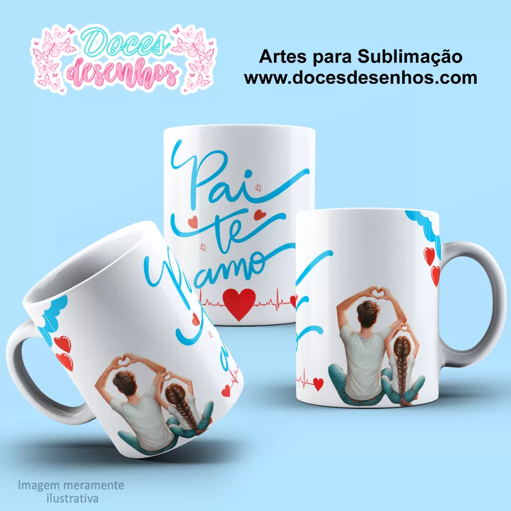 Arte Estampa Caneca 2024- Sublimação - Pais - Dia dos Pais 2024