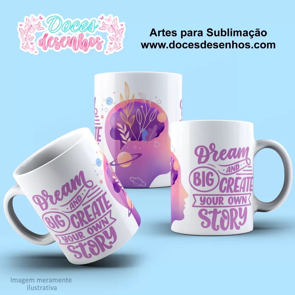 Arte Estampa Caneca Sublimação 2024 -Dream Big