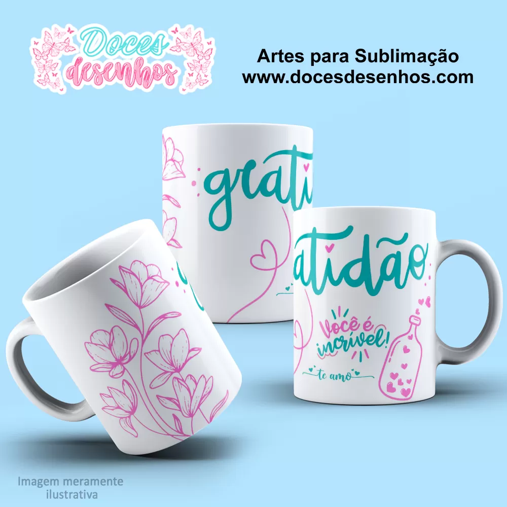 Arte Estampa Caneca - Sublimação - Gratidão - Você É Incrível - 2024 - 2025