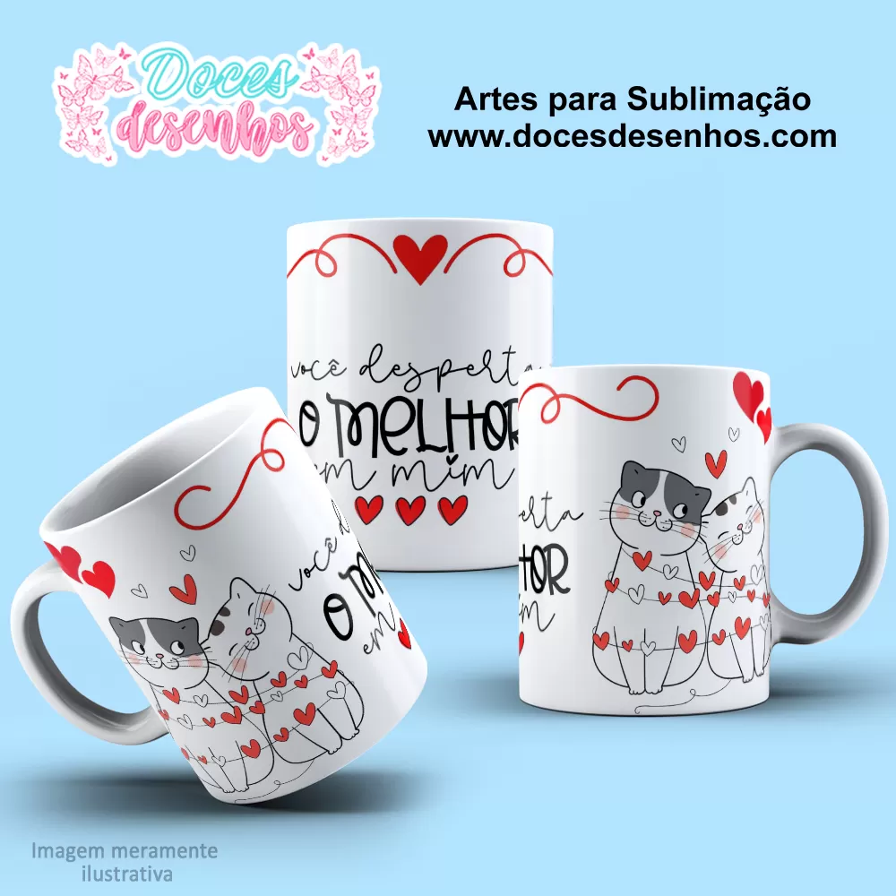 Arte Estampa Caneca Sublimação Você Desperta O Melhor Em Mim - Dia dos Namorados 2024