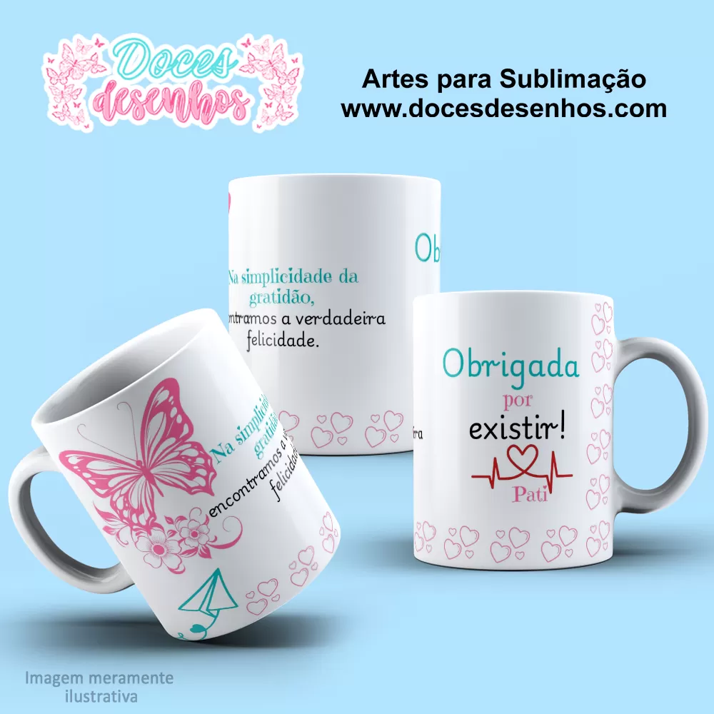 Arte para Caneca Sublimação Obrigada por Existir - Estampa Exclusiva 2024-2025