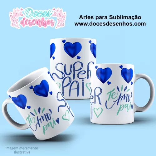 Arte Estampa Caneca 2024- Sublimação - Pais - Dia dos Pais 2024