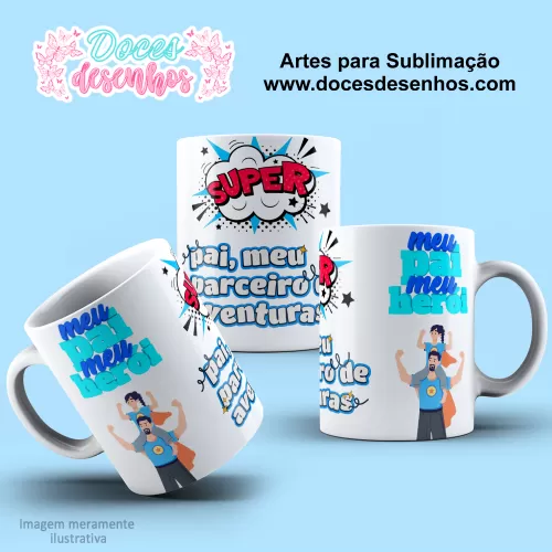 Arte Estampa Caneca 2024- Sublimação - Pais - Dia dos Pais 2024