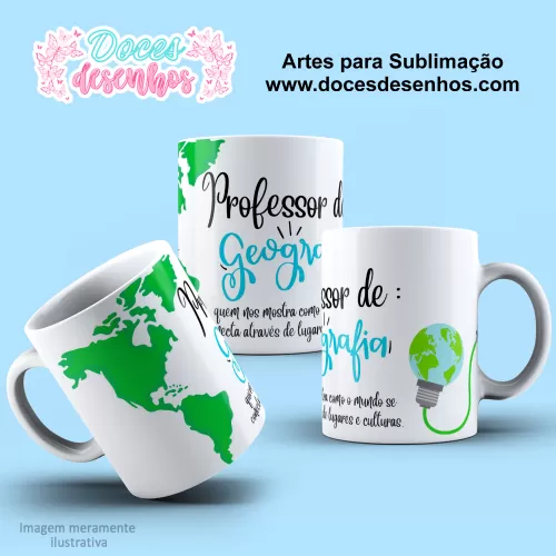 Arte Estampa Caneca - Sublimação - Geografia - Dia dos Professores - 2024 - 2025