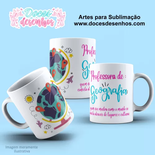 Arte Estampa Caneca - Sublimação - Geografia - Dia dos Professores - 2024 - 2025