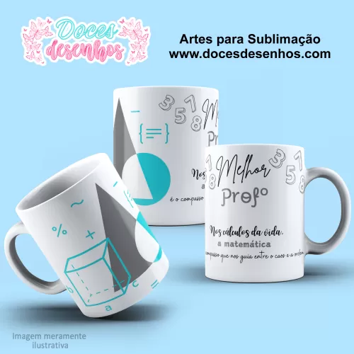 Arte Estampa Caneca - Sublimação - Matemática - Dia dos Professores - 2024 - 2025