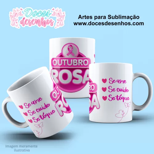 Arte Estampa Caneca - Sublimação - Outubro Rosa - 2024 - 2025