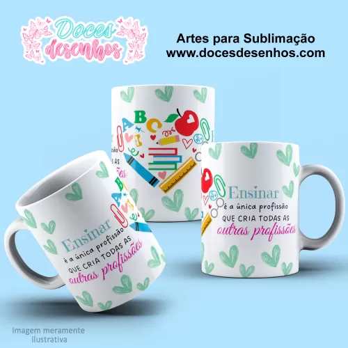 Arte Estampa Caneca - Sublimação - Professores - Dia dos Professores - 2024 - 2025