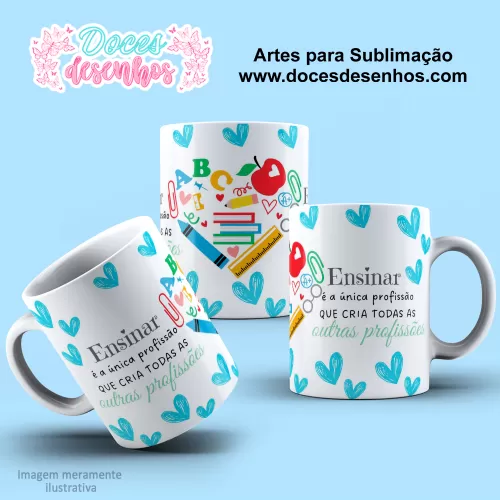 Arte Estampa Caneca - Sublimação - Professores - Dia dos Professores - 2024 - 2025