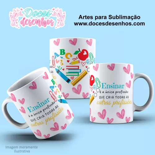 Arte Estampa Caneca - Sublimação - Professores - Dia dos Professores - 2024 - 2025