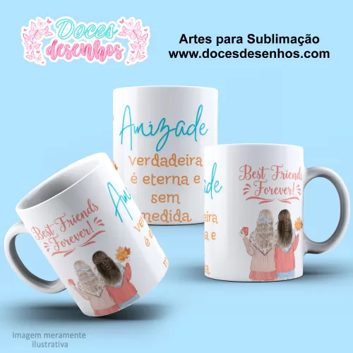 Arte Estampa Caneca de Amizade - Sublimação -  Amigas -  2024 - 2025